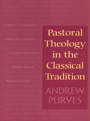 cover image of Pastoral Theology in the Classical Tradition